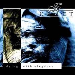 KEMET - DYING WITH ELEGANCE - 