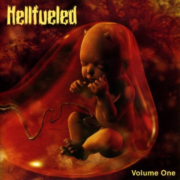 HELLFUELED - VOLUME ONE - 