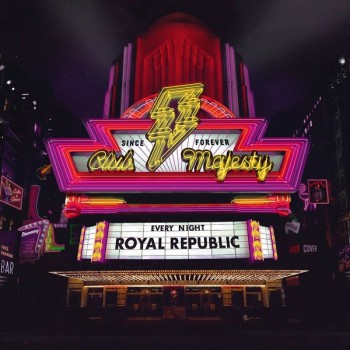 ROYAL REPUBLIC - CLUB MAJESTY - 