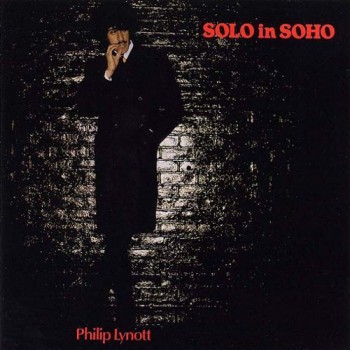 PHILIP LYNOTT - SOLO IN SOHO - 