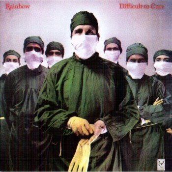 RAINBOW - DIFFICULT TO CURE - 