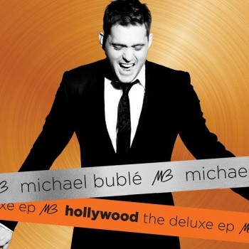 MICHAEL BUBLE - HOLLYWOOD: THE DELUXE EP (single) (8 tracks) (a) - 