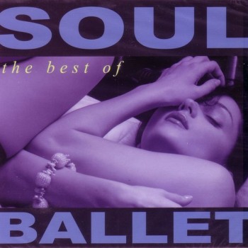 SOUL BALLET - THE BEST OF (digipak) - Меломания