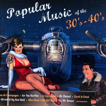 POPULAR MUSIC OF THE 30'S-40'S - VARIOUS ARTISTS (digipak) - 