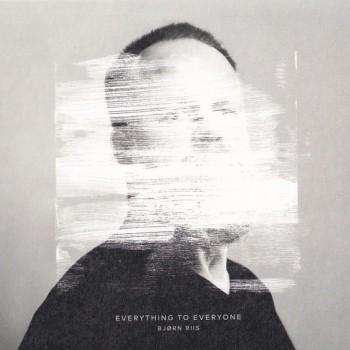 BJORN RIIS - EVERYTHING TO EVERYONE - 