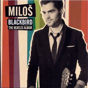 MILOS KARADAGLIC - BLACKBIRD - THE BEATLES ALBUM - 