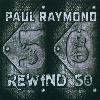 PAUL RAYMOND - REWIND 50 - 