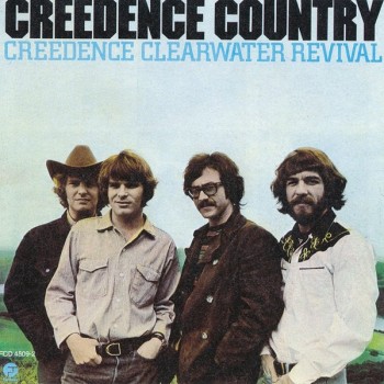 CREEDENCE CLEARWATER REVIVAL - CREEDENCE COUNTRY - 