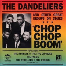 DANDELIERS & OTHER GREAT GROUPS ON STATES - CHOP CHOP BOOM - 