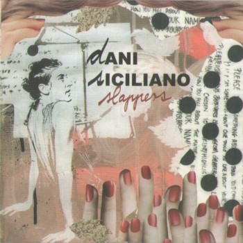 DANI SICILIANO - SLAPPERS (digipack) - 