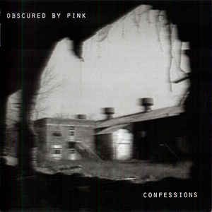 OBSCURED BY PINK - CONFESSIONS - 