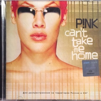 PINK - CAN'T TAKE ME HOME - 