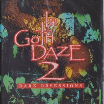 IN GOTH DAZE 2: DARK OBSESSIONS - VARIOUS ARTISTS - 