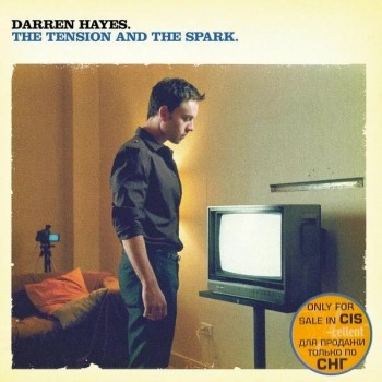 DARREN HAYES - THE TENSION AND THE SPARK - 