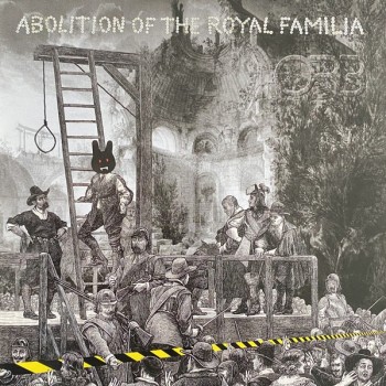 ORB - ABOLITION OF THE ROYAL FAMILIA - 