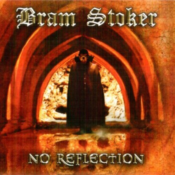 BRAM STOKER - NO REFLECTION - 