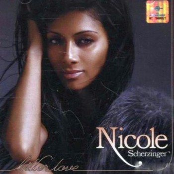 NICOLE SCHERZINGER - KILLER LOVE - 