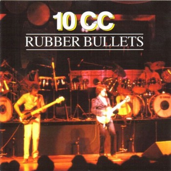 10 CC - RUBBER BULLETS - 