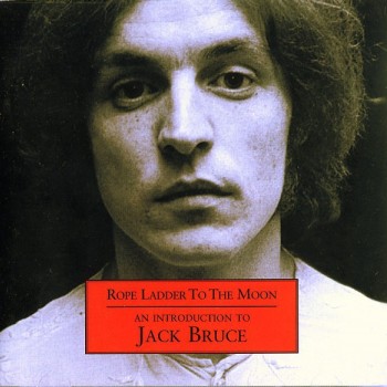 JACK BRUCE - ROPE LADDER TO THE MOON - 