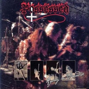 POSSESSED - AGONY IN PARADISE - 