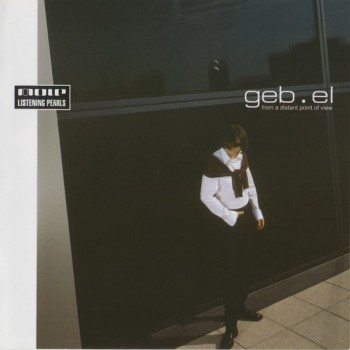 GEB.EL - FROM A DISTANT POINT OF VIEW - 