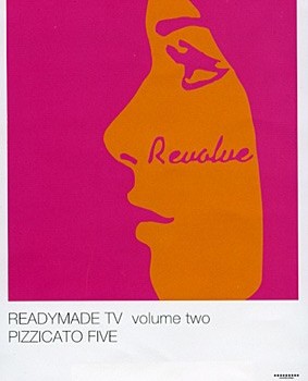 PIZZICATO FIVE - READYMADE TV VOLUME 2 (j) - 