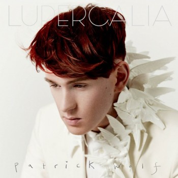 PATRICK WOLF - LUPERCALIA - 