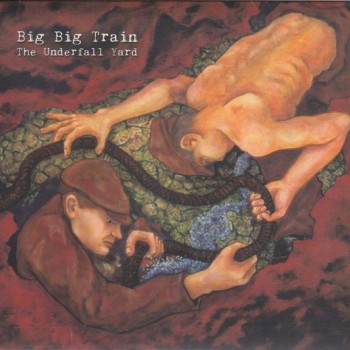 BIG BIG TRAIN - THE UNDERFALL YARD (digipak) - 