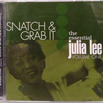 JULIA LEE - SNATCH & GRAB IT - THE ESSENTIAL JULIA LEE VOL.1 - 