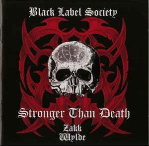 BLACK LABEL SOCIETY - STRONGER THAN DEATH - 