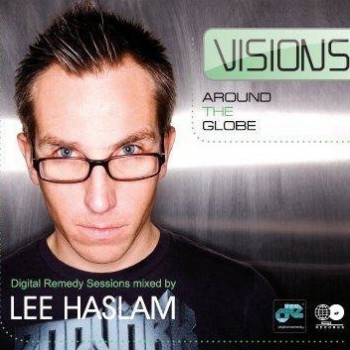 LEE HASLAM - AROUND THE GLOBE. DIGITAL REMEDY SESSIONS (digipak) - 