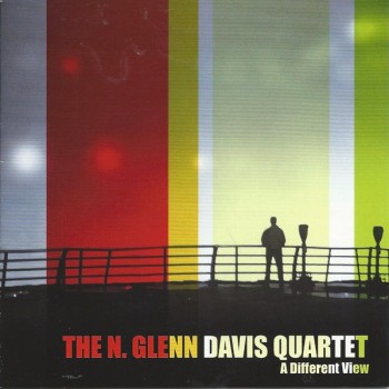 N. GLENN DAVIS QUARTET - A DIFFERENT VIEW (a) - ���������