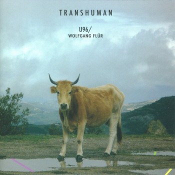 U96 / WOLFGANG FLUR - TRANSHUMAN - 