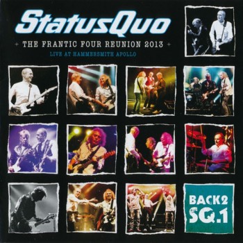 STATUS QUO - THE FRANTIC FOUR REUNION 2013 (LIVE AT HAMMERSMITH APOLLO) - 