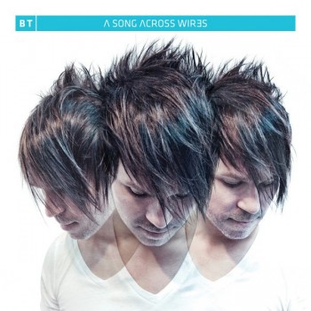 BT - A SONG ACROSS WIRES - 