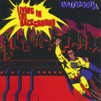 BALTIMORA - LIVING IN THE BACKGROUND - 