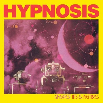 HYPNOSIS - GREATEST HITS & REMIXES - 