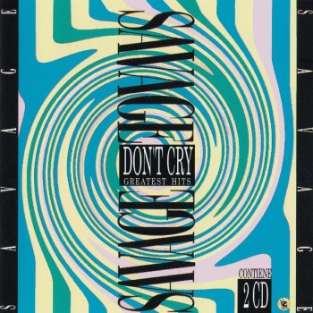 SAVAGE - DON'T CRY - GREATEST HITS - Меломания
