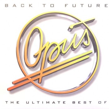 OPUS - BACK TO FUTURE - THE ULTIMATE BEST OF (digipak) - 