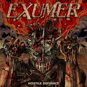 EXUMER - HOSTILE DEFIANCE - 