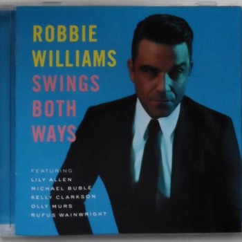 ROBBIE WILLIAMS - SWINGS BOTH WAYS - 