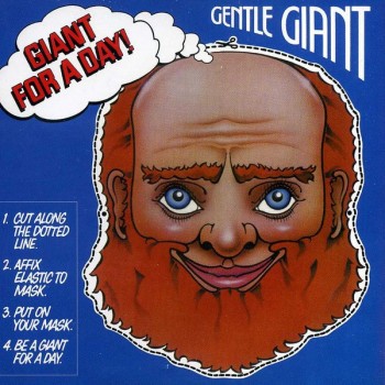 GENTLE GIANT - GIANT FOR A DAY! - 