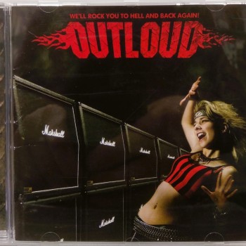 OUTLOUD - WE'LL ROCK YOU TO HELL AND BACK AGAIN! - ���������