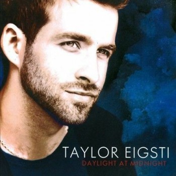 TAYLOR EIGSTI - DAYLIGHT AT MIDNIGHT - 