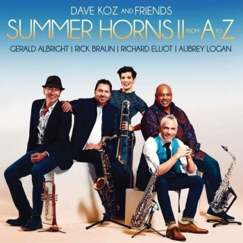 DAVE KOZ AND FRIENDS - SUMMER HORNS II FROM A TO Z - 
