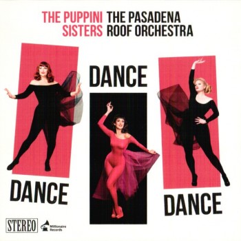 PUPPINI SISTERS, THE PASADENA ROOF ORCHESTRA - DANCE DANCE DANCE - 