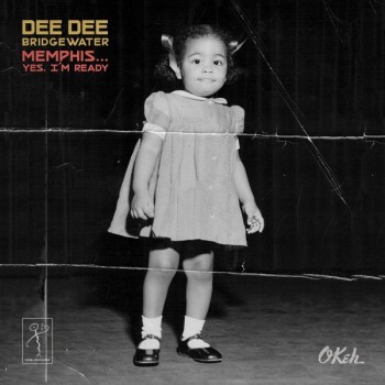 DEE DEE BRIDGEWATER - MEMPHIS... YES, I'M READY - 