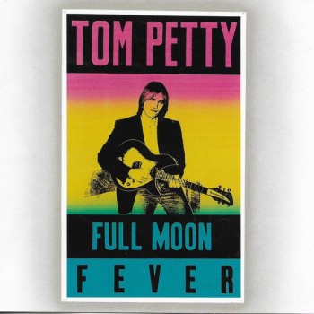TOM PETTY - FULL MOON FEVER - 