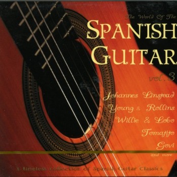 THE WORLD OF THE SPANISH GUITAR VOL. 3 - VARIOUS ARTISTS (digipak) - 