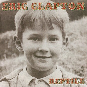 ERIC CLAPTON - REPTILE - 